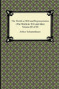 The World as Will and Representation (the World as Will and Idea), Volume III of III - Paperback