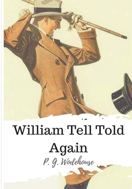 William Tell Told Again - Paperback