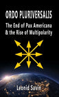 Ordo Pluriversalis: The End of Pax Americana and the Rise of Multipolarity - Hardcover