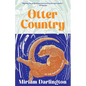 Otter Country: An Unexpected Adventure in the Natural World - Hardcover