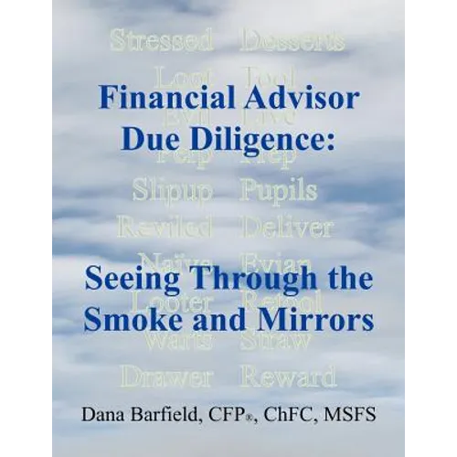 Financial Advisor Due Diligence: Seeing Through the Smoke and Mirrors - Paperback