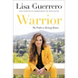 Warrior: My Path to Being Brave - Hardcover