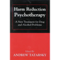 Harm Reduction Psychotherapy: A New Treatment for Drug and Alcohol Problems - Paperback