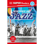DK Super Readers Level 4 History of Jazz - Hardcover