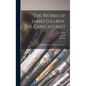 The Works of James Gillray, the Caricaturist; With the History of His Life and Times - Hardcover