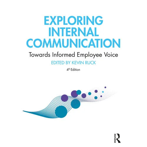 Exploring Internal Communication: Towards Informed Employee Voice - Hardcover