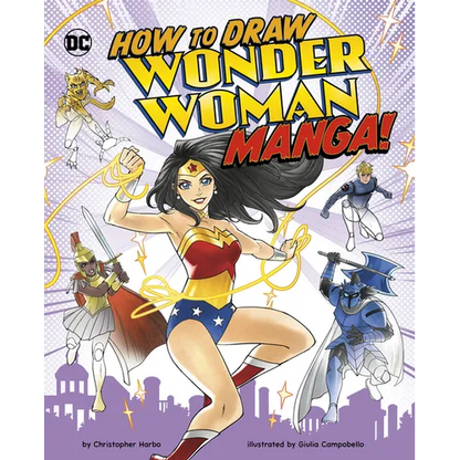 How to Draw Wonder Woman Manga! - Hardcover