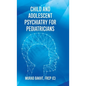 Child and Adolescent Psychiatry for Pediatricians - Hardcover