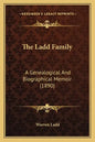 The Ladd Family: A Genealogical And Biographical Memoir (1890) - Paperback
