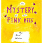 The Mystery of the Pink Bees - Paperback