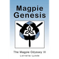 Magpie Genesis: The Magpie Odyssey III - Paperback
