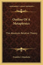 Outline of a Metaphysics: The Absolute-Relative Theory - Paperback