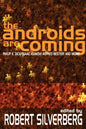 The Androids Are Coming: Philip K. Dick, Isaac Asimov, Alfred Bester, and More - Paperback