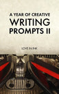 A Year of Creative Writing Prompts II - Paperback