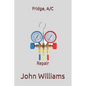 Fridge, A/C: Repairs - Paperback