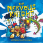 The Nervous Knight: A Story about Overcoming Worries and Anxiety - Hardcover