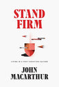 Stand Firm: Living in a Post-Christian Culture - Hardcover
