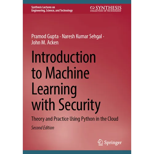 Introduction to Machine Learning with Security: Theory and Practice Using Python in the Cloud - Hardcover