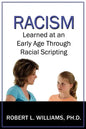 Racism Learned at an Early Age Through Racial Scripting: Racism at an Early Age - Paperback