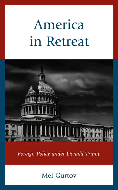 America in Retreat: Foreign Policy under Donald Trump - Paperback