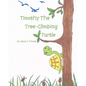 Timothy the Tree-Climbing Turtle - Paperback