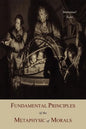 Fundamental Principles of the Metaphysic Of Morals - Paperback