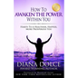 How To Awaken The Power Within You: Habits to a Healthier, Happier, more Prosperous You - Paperback