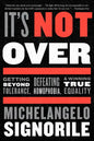 It's Not Over: Getting Beyond Tolerance, Defeating Homophobia, and Winning True Equality - Paperback