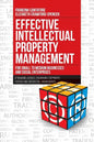Effective Intellectual Property Management for Small to Medium Businesses and Social Enterprises: IP Branding, Licenses, Trademarks, Copyrights, Paten - Paperback