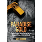 Paradise Gold: The Mafia and Nazis Battle for the Biggest Prize of World War II - Paperback