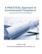 A Practical Approach to Environmental Compliance: a Blueprint for Environmental Managers - Paperback