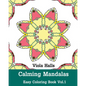 Calming Mandalas: Easy Coloring Book Vol.1: Adult coloring book for stress relieving and meditation. - Paperback