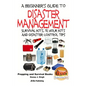 A Beginner's Guide to Disaster Management: Survival kits, 72 hour Kits and Disaster Control Tips - Paperback
