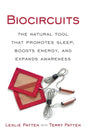 Biocircuits: The Natural Tool that Promotes Sleep, Boosts Energy, and Expands Awareness - Paperback