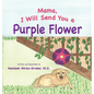 Mama, I Will Send You a Purple Flower - Hardcover