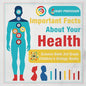 Important Facts about Your Health - Science Book 3rd Grade Children's Biology Books - Paperback