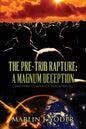 The Pre-Trib Rapture: A Magnum Deception: "...and many other such things you do." - Paperback
