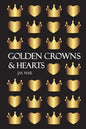 Golden Crowns and Hearts - Paperback