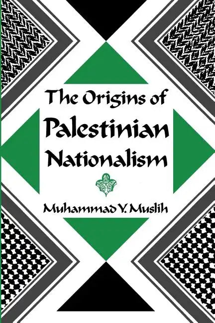 The Origins of Palestinian Nationalism - Paperback