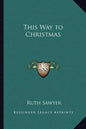 This Way to Christmas - Paperback