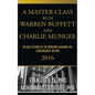 A Master Class with Warren Buffett and Charlie Munger 2016 - Paperback