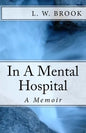 ..In A Mental Hospital: A Memoir - Paperback