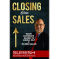 Closing Your Sales: Your Ultimate Guide to Using NLP to Close Sales - Paperback