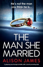 The Man She Married: A gripping psychological thriller with a heart-pounding twist - Paperback