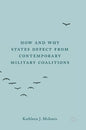 How and Why States Defect from Contemporary Military Coalitions - Hardcover
