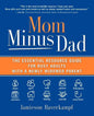 Mom Minus Dad: The Essential Resource Guide for Busy Adults with a Newly Widowed Parent - Paperback