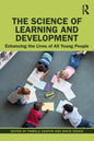 The Science of Learning and Development: Enhancing the Lives of All Young People - Paperback