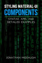 Styling Material-UI Components: Syntax, APIs, and Detailed Examples - Paperback