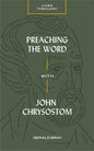 Preaching the Word with John Chrysostom - Paperback