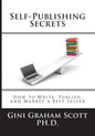 Self-Publishing Secrets: How to Write, Publish, and Market a Best-Seller or Use Your Book to Build Your Business - Paperback
